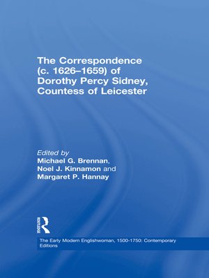 cover image of The Correspondence (c. 1626–1659) of Dorothy Percy Sidney, Countess of Leicester